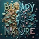 Binary Nature