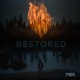 Restored