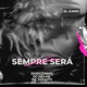 Sempre Será feat DJ NELHE Dj Tosatti Single