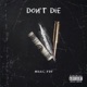 Don t Die Single