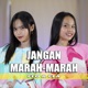 Jangan Marah Marah feat Flo Fla Single