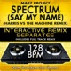 Spectrum Say My Name Harris vs the Machine Remix Tribute With Full Track Remix 128 BPM Interactive Remix Separates EP