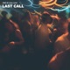 Last Call Single