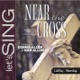 Let s Sing Near the Cross