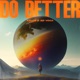 Do Better Single