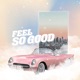 Feel So Good 2021 Remake Version feat QM Single