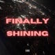 Finally Shining Single