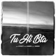 Tu Hi Bta feat Kabeer Single