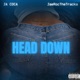 Head Down feat JaeRocTheTracka Single