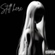 STILL HERE feat SSGKobe Single