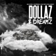 Dollaz Dreamz feat Arsonal Da Rebel Scrilla Marley Single
