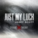 Just My Luck feat Josey Scott Single