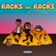 Racks on Racks feat YO Klebeen is2peshow Single
