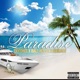 Paradise feat Kool Kev Ball Gizzle Single