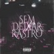 Sem Deixar Rastro Single