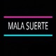 Mala Suerte Single