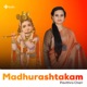 Madhurashtakam Single