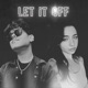 LET IT OFF feat Flori Single