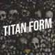 Titan Form Single