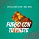 Fuego Con Tu Pikete Single