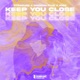 Keep You Close Single