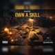 Own A Skill Single