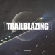 TRAILBLAZING Far Too Lost feat 757shai Single