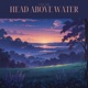 Head Above Water Single