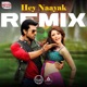Hey Naayak Remix From Naayak Single