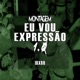 MONTAGEM EU VOU EXPRESSÃO 1 0 EP