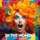 In the Moment Single