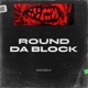 Round Da Block Single
