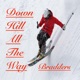Downhill All the Way