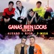 Ganas Bien Locas Single