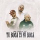 Tu Boca Es Mi Boca Single