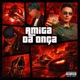 AMIGA DA ONÇA feat Mazetti JapaMc Single
