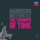 Birtwistle The Triumph of Time