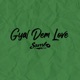 Gyal Dem Love feat Ciju Bless Single