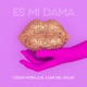 Es Mi Dama feat Cesar Mora Single