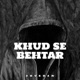 Khud Se Behtar Single