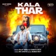 Kala Thar Single