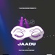 Jaadu feat PKCthefirst DK Single