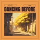 Dancing Before feat Jabre Single