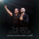 The Big Love Tour Live
