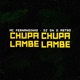 Chupa Chupa Lambe Lambe Engole Isso Tudinho Single