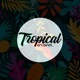 Tropical Original Mix Single