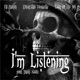 I m Listening feat Emaculate Vernacular Treez of The 505 Single