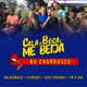 Cala a Boca E Me Beija No Churrasco Ao Vivo feat Jojo Maronttinni Single