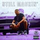 Still Mackin Slowed Throwed Slowed Single