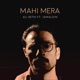 Mahi Mera feat Jamaldin Single